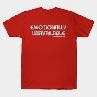 Emotionally Unavailable T-Shirt